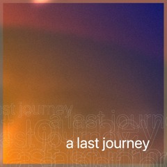 A Last Journey