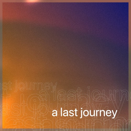 A Last Journey