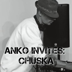 AnKo INVITES CHUSKA