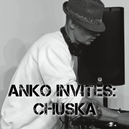 AnKo INVITES CHUSKA
