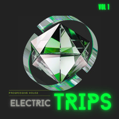 ELECTRIC TRIP 1 (PROGRESSIVE HOUSE)