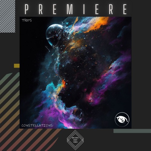 PREMIERE: TRXPS - Constelations (Original Mix) [Vision 3 Records]