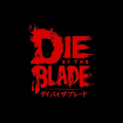 Die By The Blade Trailer Music