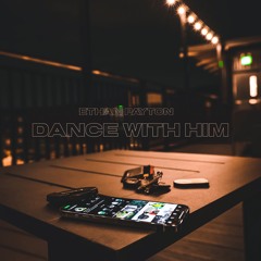Dance With Him