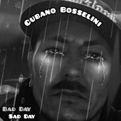 Bad Day , Sad Day