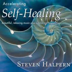 Accelerating Self-Healing, Pt. 2 (With Subliminal Affirmations)