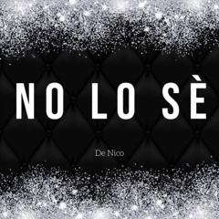 No lo sè