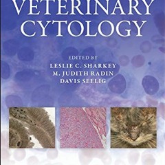 [DOWNLOAD] KINDLE 📕 Veterinary Cytology by  Leslie C. Sharkey,M. Judith Radin,Davis