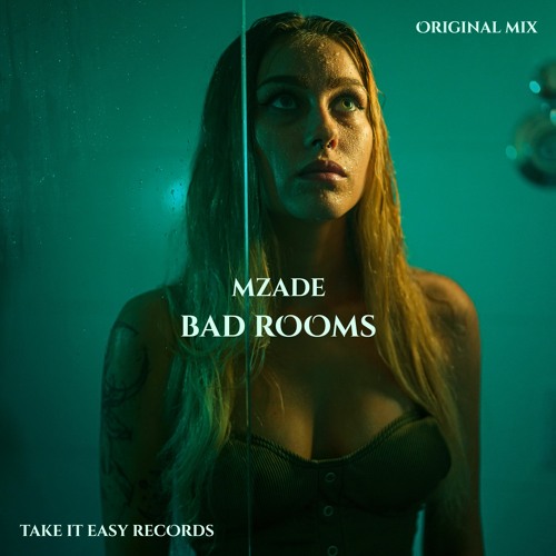Mzade - Bad Rooms (Original Mix)