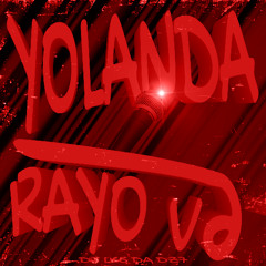 YOLANDA RAYO V6 - DJ LK5 DA DZ7