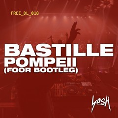Bastille - Pompeii (FooR Bootleg) [FREE DOWNLOAD]
