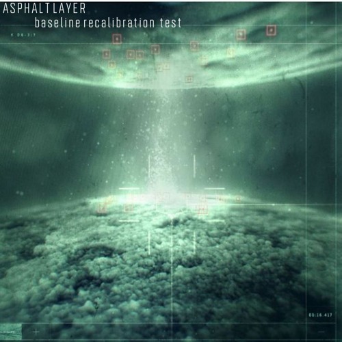 Asphalt Layer - Baseline Recalibration Test (BANDCAMP)