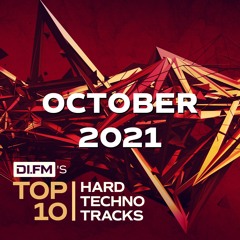 DI.FM Top 10 Hard Techno Tracks October 2021