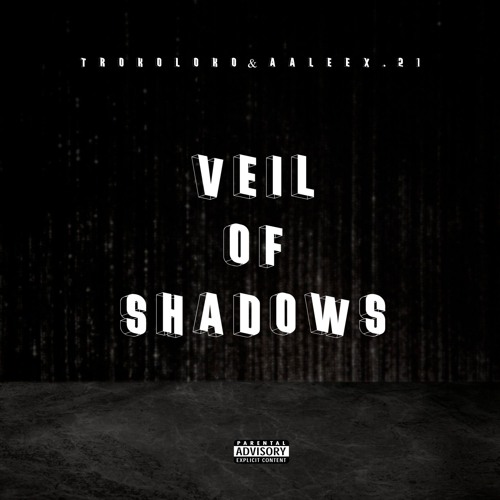 TROKOLOKO & AALEXX.21 veil of shadows (PROMO)