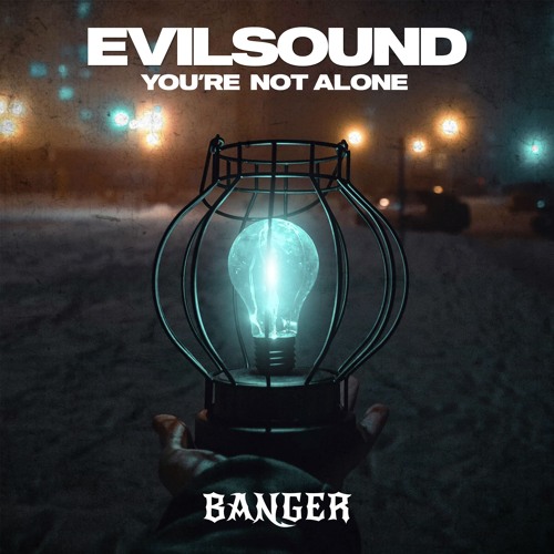 EvilSound - You're Not Alone (Original Mix)