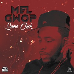 Same Chick - Mel Gwop (audio).mp3