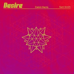 Calvin Harris, Sam Smith - Desire (Foxela Remix)