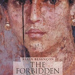 [PDF] Read The Forbidden Image: An Intellectual History of Iconoclasm by  Alain Besançon &  Jane Ma