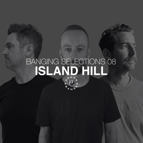 Banging Selections #08 by Island Hill
