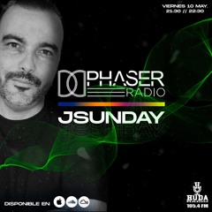 PHASER RADIO 006 // JSUNDAY (10/05/2024)