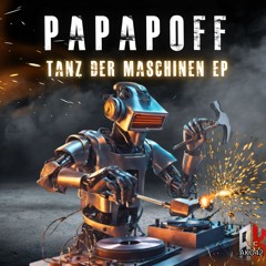PaPaPoff - Tanz Der Maschinen [Preview]