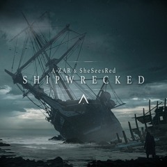 A-ZAR & SheSeesRed - Shipwrecked