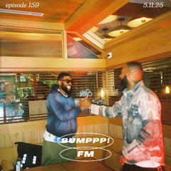 BUMPPP! FM EPISODE 159 (w/ The Good Guys) 5.11.2025 | HIP-HOP CLUB R&B AFROBEATS MIX
