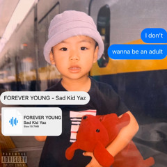 Forever Young(はやぶさ)-Sad Kid Yaz