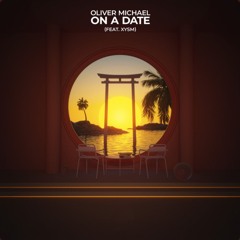 Oliver Michael XYSM - On A Date
