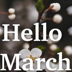 hello march 2021