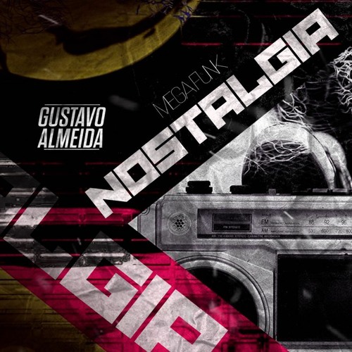 MEGA FUNK NOSTALGIA (GUSTAVO AMEIDA)