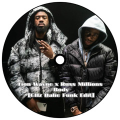 Tion Wayne x Russ Millions - Body [GHz Balie Funk Edit]