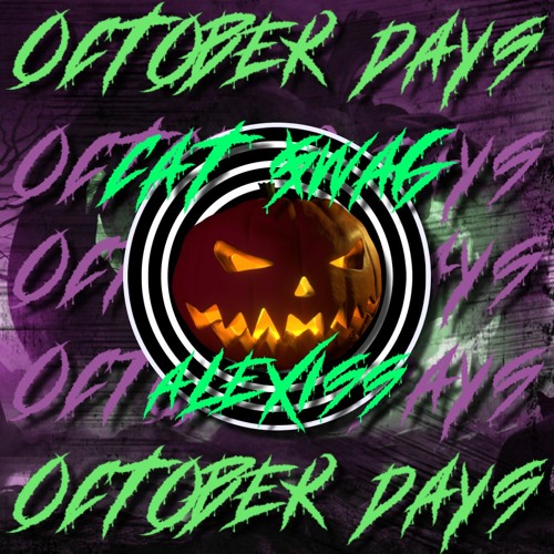 Cat $wag X Alexiss - October Days 🎃