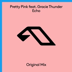 Pretty Pink feat. Gracie Thunder - Echo