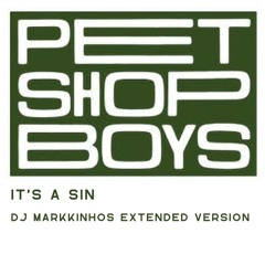 Pet Shop Boys - It's A Sin (Dj Markkinhos Extended Version Mixed)
