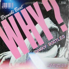 Bronski Beat - Why? (Darky Bootleg)