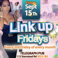 LINK UP FRIDAY SEPTEMBER EDITION  DJ ERNIE FLEX