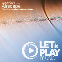 Johan Gielen & Airscape - Sosei (Calvin O'Commor Rework)