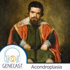 Genecast #040 - Acondroplasia