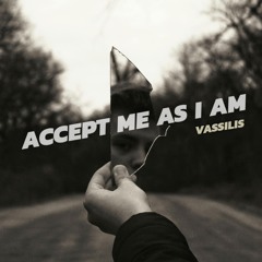 Accept Me As I Am