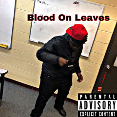 NoAttempts - Blood On Leaves Ft. LuhGetAround