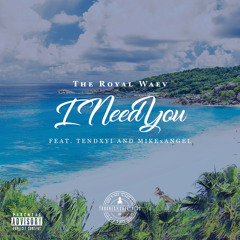 I Need You (feat. Tendxyi & MIKExANGEL)