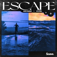 KEYMAK & HYPE. - Escape