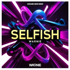 Warnie - Selfish