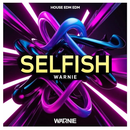 Warnie - Selfish