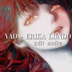 Yad- Erika Lundomoen edit audi♡