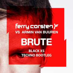 Black XS - Brute (Techno Bootleg)