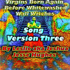 Virgins Born Again Before Whitewashed Wall Witches Song V3
