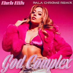 Maria Ellis - God Complex (Pala Chrome Remix)