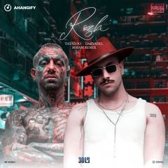 Rozh - Amir Tataloo x Ehsan Daryadel